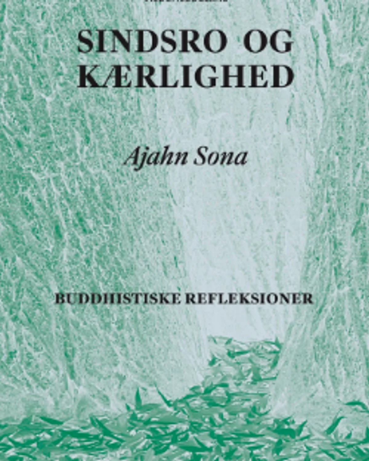 Sindsro og Kærlighed